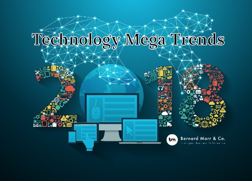 9 Technology Mega Trends That Will Change The World In 2018