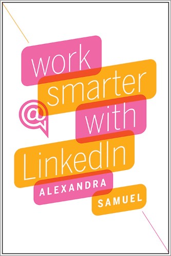 Work Smarter with LinkedIn