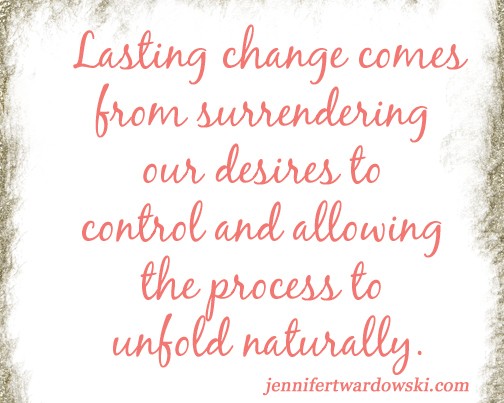 Creating Change in Your Life Isn't Always About 'Doing'