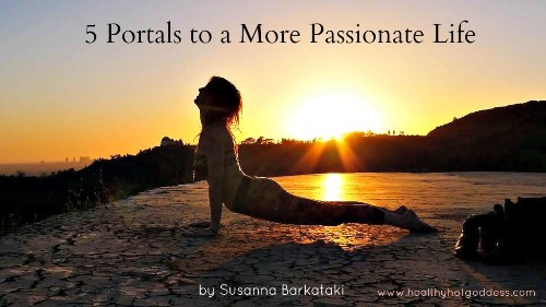 5 Simple Portals to a More Passionate Life