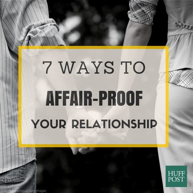 7 Ways To Affair-Proof Your Relationship