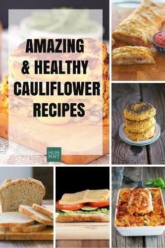 20 Ways To Get In On The Cauliflower Trend | HuffPost Life