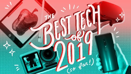 The best tech of 2019 (so far)