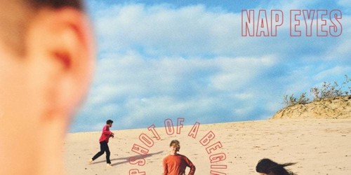 Nap Eyes: Snapshot of a Beginner