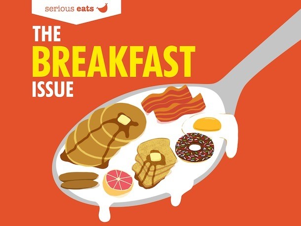Meet the Breakfast Issue of the Serious Eats Magazine!